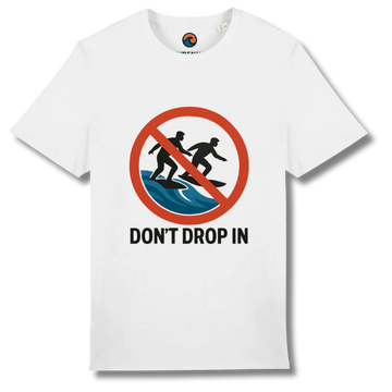 Shirt - Don't Drop In
